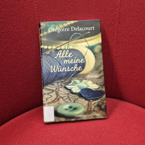 Alle meine Wünsche - Gregoire Delacourt.jpg